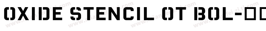 Oxide Stencil OT Bol字体转换